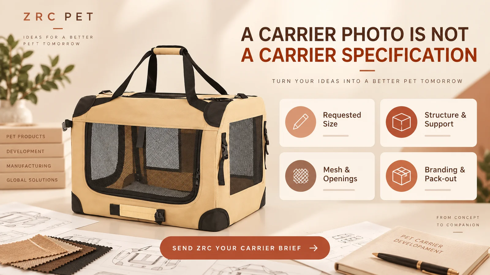 Custom Pet Carrier Manufacturer: What Your OEM Brief Must Define